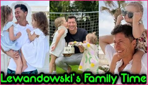 Does Robert Lewandowski Have Any Kids?  Information Revealed